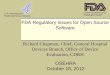 FDA Regulatory Issues for Open Source Software - … ·  · 2016-09-27FDA Regulatory Issues for Open Source Software Richard Chapman, Chief, ... An integrated set of management practices