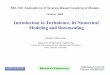 Introduction to Turbulence, its Numerical Modeling and ... · Introduction to Turbulence, its Numerical Modeling and Downscaling Charles Meneveau Department of Mechanical Engineering