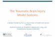 The Traumatic Brain Injury Model Systems - TBINDSC TBIMS Slide...The Traumatic Brain Injury Model Systems ... Effect of light exposure during acute rehabilitation on sleep ... the