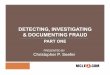 DETECTING, INVESTIGATING & DOCUMENTING FRAUD€¦ · DETECTING, INVESTIGATING & DOCUMENTING FRAUD ... NextCard, Terayon and America ... On June 13, 2011, the Supreme Court decided