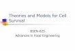 Theories and Models for Cell Survival - Texas A&M …moreira.tamu.edu/BAEN625/TOC_files/TheorModeCellSur.pdfTheories and Models for Cell Survival BSEN-625 ... DSB’s per cell that