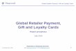 Global Retailer Payment, Gift and Loyalty Cards - Retailer Payment, Gift and Loyalty Cards ... Global Retailer Payment, Gift and Loyalty Cards is a ... the identity of the ultimate