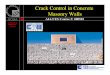 Crack Control in Concrete Masonry Walls · Goal of Crack Control Provisions Restraint at top and bottom Limit crack widths to less than 0.02 in (0.5 mm)
