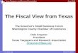 The Fiscal View from Texas96bda424cfcc34d9dd1a-0a7f10f87519dba22d2dbc6233a731e5.r41.cf2.… · The Fiscal View from Texas . ... Nebraska. Delaware. Nevada. Virginia. Idaho. Georgia