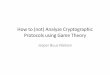 How to (not) Analyze Cryptographic Protocols using Game …cs.au.dk/.../Cryptographic_protocols_game_theory_Jesper_Buus_Ni…Main Points • Idealizing crypto: Replace real‐life