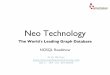 Neo Technology - nosqlroadshow.comnosqlroadshow.com/dl/NoSQL-Berlin-2013/Presentations...Neo Technology! The World ... sales compensation management, online customer support! ... Neo