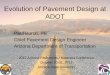 Evolution of Pavement Design at ADOT - Adec System · Evolution of Pavement Design at ADOT Paul Burch, PE Chief Pavement Design Engineer Arizona Department of Transportation ... Traffic