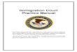 Cover Page Immigration Court Practice Manual Page . Immigration Court Practice Manual . The Practice Manual has been assembled as a public service to parties appearing before the Immigration