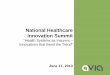 National Healthcare Innovation Summit - Global Health Care ... · National Healthcare Innovation Summit ... Total cost of care. Medical costs. Pharmacy costs. ... • Utilizes registries,