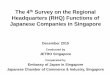 The 4 Survey on the Regional Headquarters (RHQ) … · The 4th Survey on the Regional Headquarters (RHQ) Functions of Japanese Companies in Singapore December 2015 ... Questionnaire: