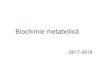Biochimie metabolic - mg2seria2.files.wordpress.com · Metabolism energetic = Curs 1 Metabolism glucidic = Curs 2→ Curs 5 Seria 1 Seria 2 Seria 3 Seria 4 Curs 1 03.10.2017 - Marți