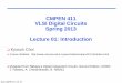 CMPEN 411 VLSI Digital Circuits Spring 2013 Lecture …kxc104/class/cmpen411/15f/lec/EE400...VLSI Digital Circuits Spring 2013 Lecture 01: Introduction Kyusun Choi Course Website: