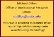 Michael Dillon Office of Institutional Research UMBC ... of Institutional Research UMBC ... Michael Dillon Office of Institutional Research ... •Linking Planning and Budgeting •Growth