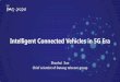 Intelligent Connected Vehicles in 5G Era5gmf.jp/wp/wp-content/uploads/2017/06/08-Session-4_Shaohui-Sun.pdf · Intelligent Connected Vehicles in 5G Era ... LTE V2X . Awareness, Sensing