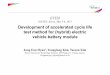 KINTEX, Korea, May 3-6, 2015 Development of accelerated cycle life test …€¦ ·  · 2015-03-10ISOTC2212405-1, 2, Lithium ion traction battery part 1–high power application,