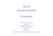 ME 310 Numerical Methods Introduction - ODTÜ Web …users.metu.edu.tr/csert/me310/me310_1_introduction.pdf · ME 310 Numerical Methods Introduction ... Matlab/Mathcad/My calculator