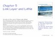Chapter 5 Link Layer and LANs - Computer Science | …web.cs.wpi.edu/~rek/Nets1/A15/LinkLayer_Kurose_B14… ·  · 2015-07-095: DataLink Layer 5-5 Link layer: context datagram transferred