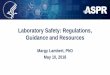 Laboratory Safety: Regulations, Guidance and Resourcessites.nationalacademies.org/cs/groups/pgasite/documents/...Saving Lives. Protecting Americans. 10 Laboratory Biological Safety: