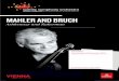 MAHLER AND BRUCH - d32h38l3ag6ns6.cloudfront.net · Mahler and Bruch Vladimir Ashkenazy CONDUCTOR Pinchas Zukerman VIOLIN Max Bruch (1838–1920) Violin Concerto No.1 in G minor,