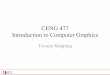 CENG 477 Introduction to Computer Graphicssaksagan.ceng.metu.edu.tr/courses/ceng477/files/pdf/week_04.pdfkd= textureColor / 255 where. Texture Color • Replacing k d typically improves