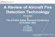 A Review of Aircraft Fire Detection Technology - Home : … ·  · 2002-01-29A Review of Aircraft Fire Detection Technology Presented at ... – 11000C 150 mm (6 in) ... •Resulting