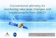 Conventional altimetry for monitoring lake level changes and improvements from SWOT ·  · 2017-05-19• Forces and limitations of classical altimetry ... Accuracy over lakes highly