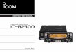 COMMUNICATION RECEIVER iR2500 - アイコム株式 … FOREWORD Thank you for purchasing this Icom receiver. The IC-R2500 COMMUNICATIONS RECEIVER is designed and built with Icom’s