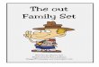 The out Family Set - Carl's Corner CD Files/Toons Practice...Cloze the Gap: out Read the following sentences, saying the word “scout” when you come to a blank space. Use words