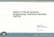 Safety in Naval Systems Engineering Technical Reviews (SETR) ·  · 2017-05-19Safety in Naval Systems Engineering Technical Reviews (SETR) Karen Gill ... • Membership from NAVSEA,