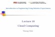 Lecture 18 Cloud Computing - Arizona State Universityneptune.fulton.ad.asu.edu/VIPLE/Lectures/L18CloudComputing.pdf · Lecture 18 Cloud Computing ... Web 3.0 RDF, RDFS, OWL Web 2.0,