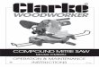 COMPOUND MITRE SAW - Clarke Service · Thank you for purchasing this CLARKE 10 inch Compound Mitre Saw. This extremely versatile machine is designed for DIY/Hobby use and for use