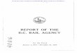 REPORT OF THE D.C. BAIL AGENCY of almost every employee, the basic objectives 11 D.C. Code 23-1303-1308. of the Agency remain unchanged. The first priority of 