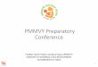 PMMVY Preparatory Conference - GoI Presentation-Video... · PMMVY Preparatory 1 Pradhan Mantri Matru Vandana Yojana (PMMVY) ... Instalment under the PMMVY scheme, subject to meeting