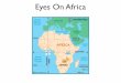 Eyes On Africa - Del Negro & Senft Eye Associates€¢Predominant religion is a blend of traditional beliefs ... CAPE BUFFALO •Sight and hearing ... a ‘healer’ and ‘medicine