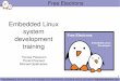 Embedded Linux system development training - Huihoodocs.huihoo.com/embedded-linux/embedded-Linux... · Embedded Linux system development training Thomas Petazzoni ... Don't hesitate