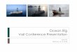 Ocean Rig Vail Conference Presentationocean-rig.irwebpage.com/files/Vail_Presentation_Feb2018.pdf3 4th Largest Driller by Market Cap & by No. of UDW Rigs • Pure-play in the UDW with