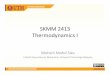 SKMM 2413 Thermodynamics I - fkm.utm.mymohsin/sme1413/01.english/chap01/01.intro.pdf · SKMM 2413 Thermodynamics I Mohsin Mohd Sies Fakulti Kejuruteraan Mekanikal, Universiti Teknologi