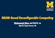 RRAM-Based Reconfigurable Computing - CMU · RRAM-Based Reconfigurable Computing Mohammed Zidan and Wei D. Lu Sept 12, Tysons Corner, VA