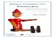 Pinocchio - Italiano per Stranieri · Firenze nel 1881, in un italiano più attuale e adatto ai lettori contemporanei, ... Aspetta due minuti: nulla! Cinque minuti: nulla! Dieci minuti:
