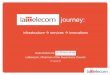 Lattelecom journey - amcham.lv · Summary: •Lattelecom –journey so far •Digital Single Market & Globalisation •Achievements and leadership •Challenges •Innovations •Convergence