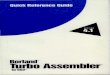 Borland® TUrbo Assembler - textfiles.com€¦ ·  · 2009-07-015 precedence ..... 6 ... .8086 ..... 17 .8087 ... 2 Turbo Assembler Quick Reference Guide ??fiIename
