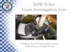 Metropolitan Crash Investigation Unit · Who is the Crash Investigation Unit? The Crash Investigation Unit (CIU), a specialist unit forming part of the NSW Police Force Traffic and