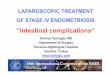 LAPAROSCOPIC TREATMENT OF STAGE IV … STAGE IV ENDOMETRIOSIS ... • Total abdominal hysterectomy and bilateral ... endometriosis rev.ppt Author: Korhan Taviloglu