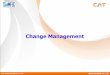 Change Managementosssmapv01.cattelecom.com/sm/ossdocument/CAT... · CAT Telecom (Public) Co., Ltd. MFEC (Public) Co., Ltd. ความหมายของ Change Management •