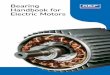 Bearing Handbook for Electric Motors - Bartlett Bearing Handbook for ... bearing analysis experts can identify the cause of bearing failure and help you prevent it in the future. Installation