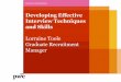 Developing Effective Interview Techniques and Skills · US$29.2bn Largest graduate recruiter ... PwC Sample questions ... format of the interview and the questions asked