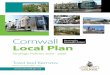 Planning for Cornwall’s future Local Plan · Planning for Cornwall’s future Strategic Policies 2010 ... 1.2 The Plan is intended to help deliver the vision ... sets out the Government’s