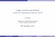 Lecture 6: Propositional Calculus: part 2 S. Choimathsci.kaist.ac.kr/~schoi/Logiclec6.pdfLogic and the set theory Lecture 6: Propositional Calculus: part 2 S. Choi Department of Mathematical