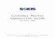 Customer Master Conversion Guide - South Carolinasceis.sc.gov/documents/Customer_Mast…  · Web view · 2010-01-21The field definitions below are to be used in identifying what