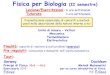 Fisica per Biologia (II semestre) - mi.infn.itsleoni/TEACHING/FISICA-BIO/pdf/PRESENTAZIONE... · Fisica per Biologia (II semestre) Presentazione essenziale di concetti e metodi 